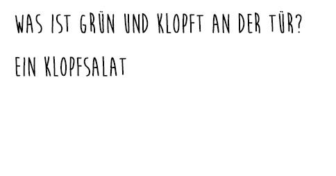 Gute Frage: Was ist grün und klopft an der Tür?