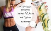 7 Gründe, warum ihr jeden Morgen ein Glas Zitronenwasser trinken solltet