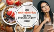Das sagt unser Frühstück über unser Sozialverhalten aus