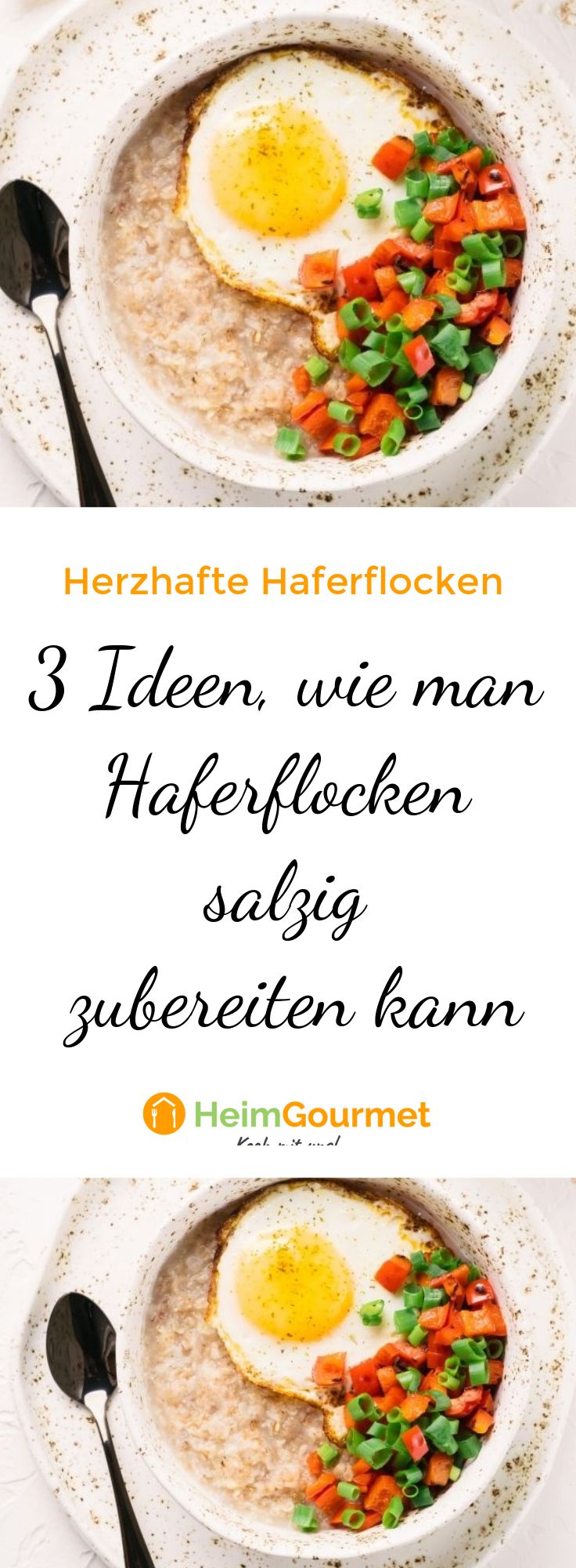 3 Ideen, wie man Haferflocken auch salzig zubereiten kann